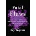 Fatal Flaws