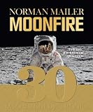 Norman Mailer, MoonFire: Die Legend&auml;re Reise der Apollo 11 - Norman Mailer