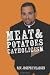 Meat and Potatoes Catholicism