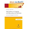 100 Fehler im Umgang mit Menschen mit Demenz: und was Sie dagegen tun k�nnen