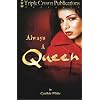 Always a Queen (Triple Crown Publications Presents)