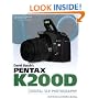 David Busch's Pentax K200D Guide to Digital SLR Photography
