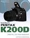David Busch's Pentax K200D Guide to Digital SLR Photography