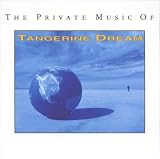 Private Music of Tangerine Dream