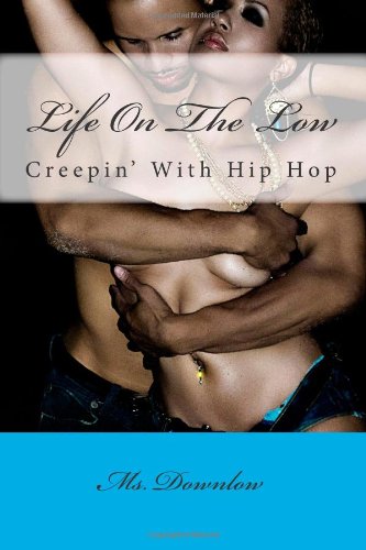 Life On The Low: creepin' with hip hop - Paperback