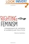 Righting Feminism: Conservative Women and American Politics
