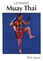 Ultimate Muay Thai: the Science of Eight Limbs