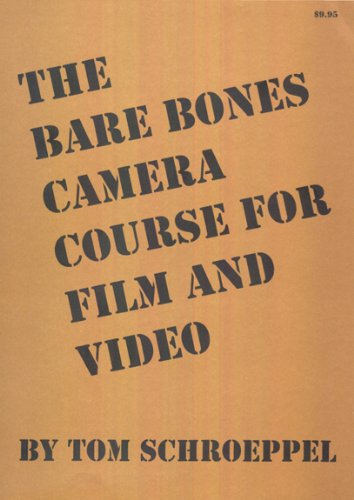 The Bare Bones Camera Course for Film and Video (second Edition, revised)