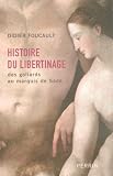 Histoire du libertinage : Des goliards au marquis de Sade