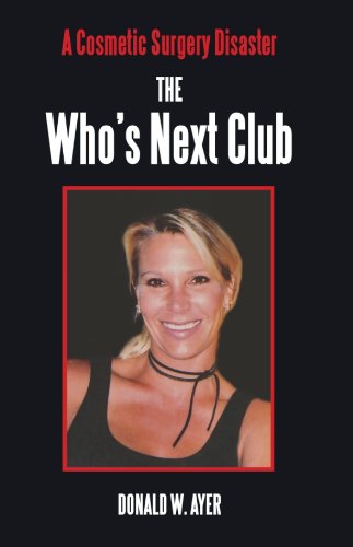 The Who's Next Club : A Cosmetic Surgery Disaster