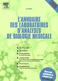 L'annuaire des laboratoires d'analyses de biologie m�dicale 2006 : institutions, l�gislation, enseignement et contr�le de qualit�, laboratoires, 7. : 000 ... cabinets d'ACP, statistiques, fournisseurs