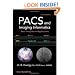 PACS and Imaging Informatics: Basic Principles and Applications