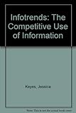 Infotrends : the competitive use of information