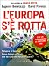 L'Europa s'� rotta