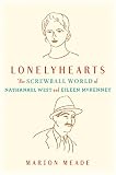 Lonelyhearts : the screwball world of Nathanael West and Eileen McKenney