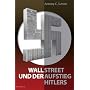 Wall Street und der Aufstieg Hitlers
