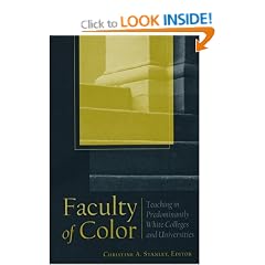 Faculty of Color: Teaching in Predominantly White Colleges and Universities