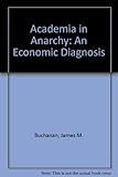 Academia in anarchy : an economic diagnosis
