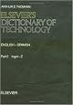Elsevier's Dictionary of Technology, Volume English-Spanish