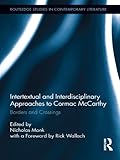 Intertextual and interdisciplinary approaches to Cormac McCarthy : borders and crossings
