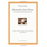 Alternative Jazz Piano - for Classical Pianists and Jazz Pianistsdi Wolfgang Seligo