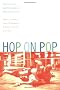 Hop on Pop-PB: The Politics and Pleasures of Popular Culture