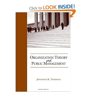 Organization Theory and Public Management Jonathan R. Tompkins