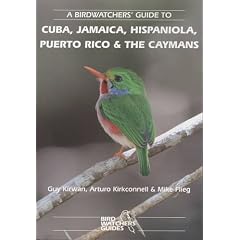 A Birdwatchers' Guide to Cuba, Jamaica, Hispaniola, Puerto Rico and the Caymans (Prion Birdwatchers' Guide Series)
