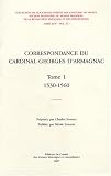 Correspondance du cardinal Georges d\'Armagnac : Tome 1, 1530-1560