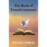 The Book of Transformationsby Maxine Tobias