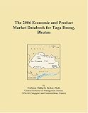 The 2006 Economic and Product Market Databook for Taga Dzong, Bhutan