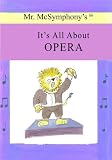 Mr. McSymphony's It's All About Opera