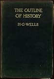 Outline of History: Being a Plain History of Life and Mankind