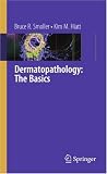 Dermatopathology: The Basics