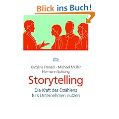Storytelling: Die Kraft des Erz�hlens f�rs Unternehmen nutzen