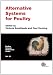 Alternative Systems for Poultry: Health, Welfare and Productivity (Poultry Science Symposium Series)