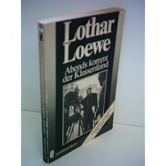 Lothar Loewe: Abends kommt der Klassenfeind