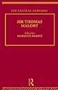 Sir Thomas Malory (The Collected Critical Heritage : Medieval Romance)