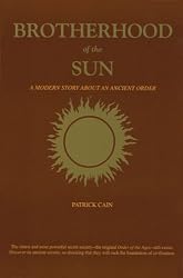 Brotherhood of the Sun: A Modern Story about an Ancient Order