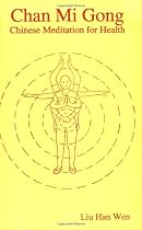 Chang Mi Gong: Chinese Meditations for Health