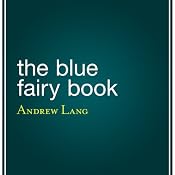 The Blue Fairy Book | [Andrew Lang]