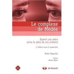 Le complexe de M�d�e : Quand une m�re prive le p�re de ses enfants