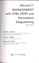 Project Management With Cpm, Pert and Precedence Diagramming