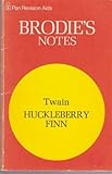 Brodie's notes on Mark Twain's Huckleberry Finn