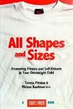 All Shapes and Sizes: Parenting Your Overweight Child (Todays Parent Book)