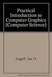 A practical introduction to computer graphics