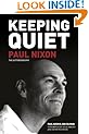 Keeping Quiet: Paul Nixon The Autobiography