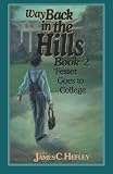 Way Back in the Hills Book 2: Fesser Goes to College