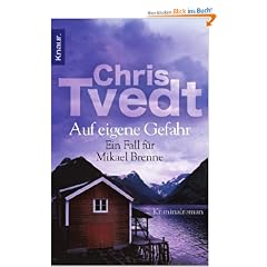 Auf eigene Gefahr: Ein Fall f�r Mikael Brenne (Knaur TB)