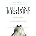The Last Resort: A Memoir of Mischief and Mayhem on a Family Farm in Africa